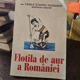 FLOTILA DE AUR A ROMANIEI - VASILE STAVRU TEODOROF (DEDICATIE)