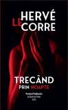 Trec&acirc;nd prin noapte - Editura Crime Scene Press