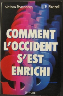 COMMENT L&amp;#039;OCCIDENT S&amp;#039;EST ENRICHI - NATHAN ROSENBERG (CARTE IN LIMBA FRANCEZA) foto