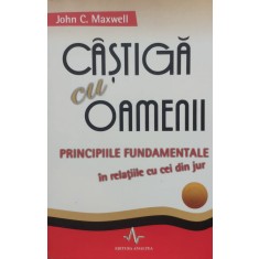 Castiga Cu Oamenii - John C. Maxwell , E219