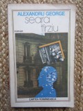 ALEXANDRU GEORGE - SEARA TARZIU