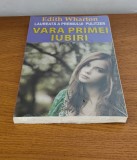 Edith Wharton - Vara primei iubiri (sigilat / &icirc;n țiplă)