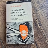 Le medecin son malade et la maladie , Dr. M. Balint