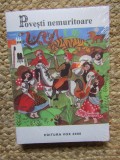 Povesti Nemuritoare Vol. 6, Coperta Brosata, Limba Romana, Carte de Povesti pentru Copii IN TIPLA
