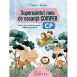 Supercaietul meu de vacanta Comper, clasa pregatitoare, Bianca Toma