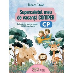 Supercaietul meu de vacanta Comper, clasa pregatitoare, Bianca Toma