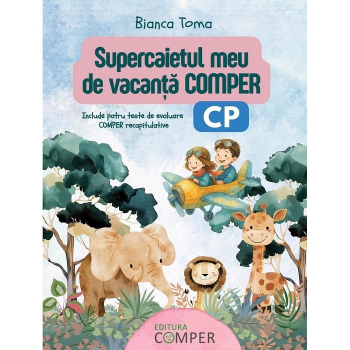 Supercaietul meu de vacanta Comper, clasa pregatitoare, Bianca Toma