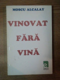 VINOVAT FARA VINA de MOSCU ALCALAY , 2002