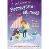 Megnyugtat&oacute; esti mes&eacute;k - 33 t&ouml;rt&eacute;net elalv&aacute;shoz - Anna Taube