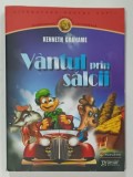 VANTUL PRIN SALCII de KENNETH GRAHAME , 2011