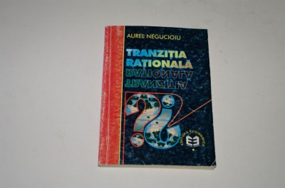 Tranzitia rationala - Aurel Negucioiu foto