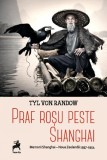 Praf rosu peste Shanghai - Tracus Arte