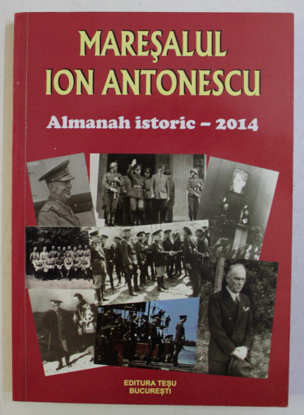 MARESALUL ION ANTONESCU - almanah istoric 2014