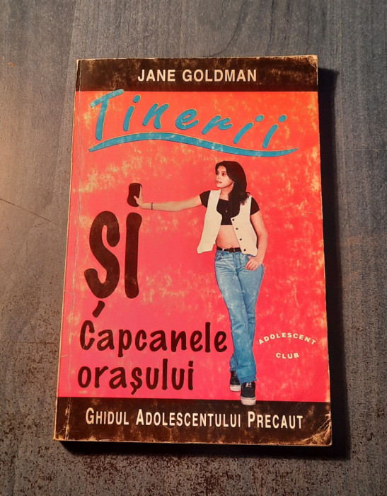 Tinerii si capcanele orasului Jane Goldman