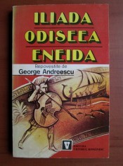 Iliada, Odiseea, Eneida repovestite pentru copii de George Andreescu