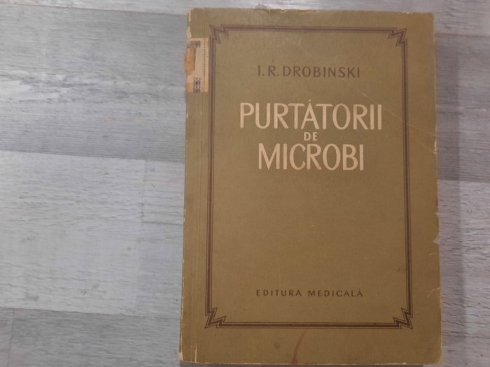 Purtatorii de microbi de I.R.Drobinski