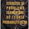 I. C. Draghicescu - Exercitii si probleme elementare de teoria probabilitatilor (Editia: 1995)