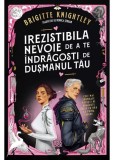 Iubitul meu detestat vol. 1. Irezistibila nevoie de a te indragosti de dusmanul tau, Brigitte Knightley