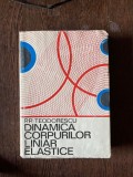 P. P. Teodorescu - Dinamica corpurilor liniar elastice