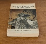 Elio Vittorini - Erica și frații săi. Garibaldina