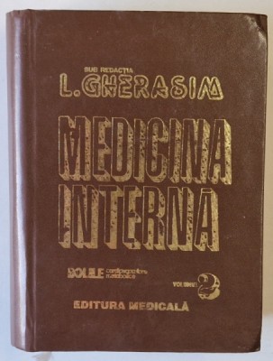 MEDICINA INTERNA , BOLILE CARDIOVASCULARE , VOLUMUL II de I. GHERASIM , 1999 *PREZINTA SUBLINIERI IN INSEMNARI IN TEXT foto