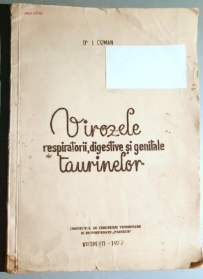 Virozele respiratorii, digestive si genitale ale taurinelor - I. Coman foto