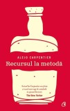 Recursul la metodă Alejo Carpentier Paperback America Latina Curtea Veche