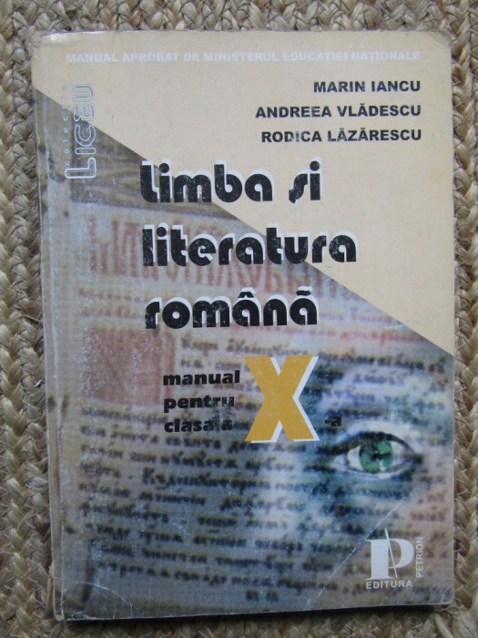 Limba si Literatura Romana - manual clasa a X a - Iancu / Vladescu/ Lazarescu
