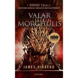 Valar Morghulis - A Tr&oacute;nok harca k&eacute;sz&iacute;t&eacute;s&eacute;nek hivatalos, v&aacute;gatlan &eacute;s hihetetlen t&ouml;rt&eacute;nete - James Hibberd
