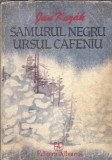 Samurul negru ursul cafeniu Jan Kozak Editura Albatros 1989 Editie Veche Literatura Straina Proza