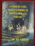 SG Cretu, "Oameni gri, daci liberi si motoare cu aburi" , RBA Media 2015
