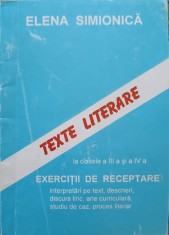 TEXTE LITERARE LA CLASELE A III-A SI A IV-A. EXERCITII DE RECEPTARE-ELENA SIMIONICA-319326