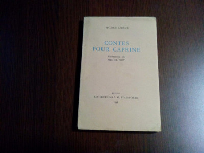 CONTES POUR CAPRINE - Maurice Careme - MICHEL CIRY (illustrations) - 1948, 123p. foto