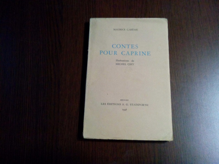 CONTES POUR CAPRINE - Maurice Careme - MICHEL CIRY (illustrations) - 1948, 123p.