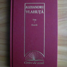 Alexandru Vlahuta - Dan. Nuvele (2010, editie cartonata)