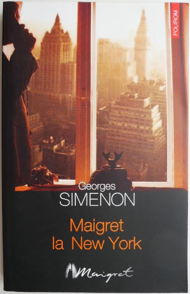 Maigret la New York &ndash; Georges Simenon