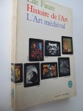 Histoire de l&#039; Art (L&#039; Art medieval) - Elie Faure