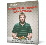 Jamie, ministrul hranei sanatoase. Oricine poate invata sa gateasca in 24 de ore - Curtea Veche