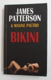BIKINI de JAMES PATTERSON si MAXINE PAETRO , 2009
