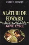 Alaturi de Edward - Kimberly Bennett, Editura Orizonturi, 2013, Roman Celebru, 249 pagini, ISBN 978-973-736-197-4