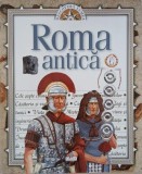 Roma antica. Descopera lumea - Paul C. Roberts