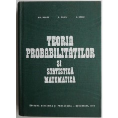 Teoria probabilitatilor si statistica matematica &ndash; Gh. Mihoc