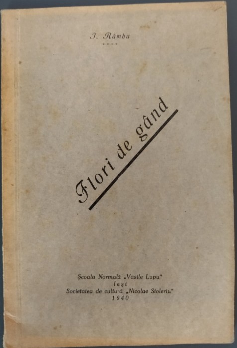 (ION) I. RAMBU: FLORI DE GAND/VERSURI/VOL. DEBUT/SCOALA NORMALA VASILE LUPU/1940