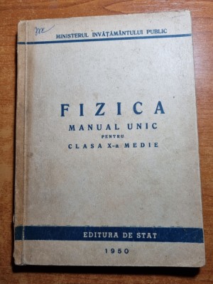 manual de fizica - pentru clasa a 10-a - din anul 1950 foto