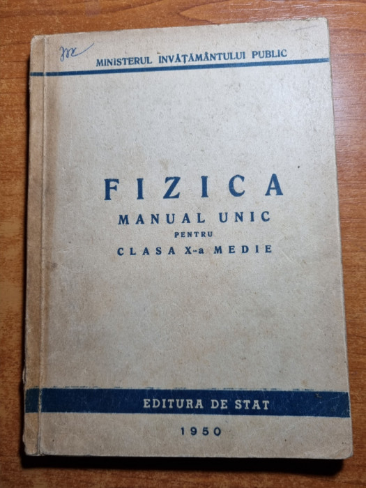 manual de fizica - pentru clasa a 10-a - din anul 1950