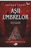 Asii umbrelor Vol.1 - Amanda Foody