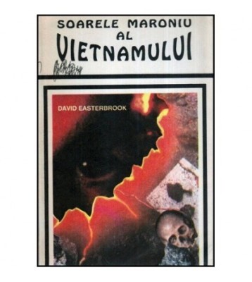 David Easterbrook - Soarele maroniu al Vietnamului - 118604 foto
