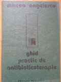 Ghid Practic De Antibioticoterapie - Mircea Angelescu ,289855