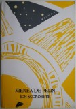 Cumpara ieftin Mierea de pelin - Ion Scorobete - Roman - Carte beletristica