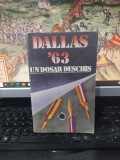 Dallas 63 1963, un dosar deschis, Stelian Țurlea, editura politică, București 1986, 178